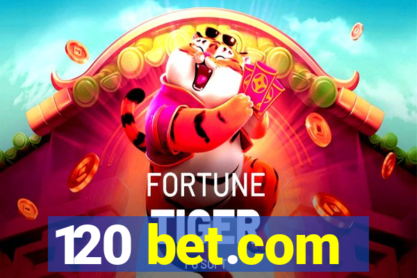 120 bet.com